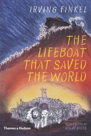 Lifeboat That Saved The World by Irving Finkel