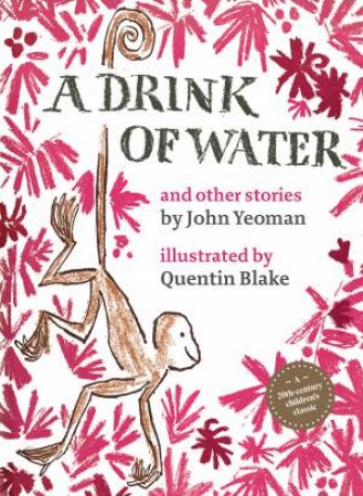 A Drink Of Water by John Yeoman & Quentin Blake