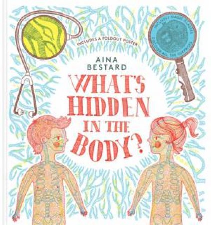 What's Hidden In The Body? by Aina Bestard