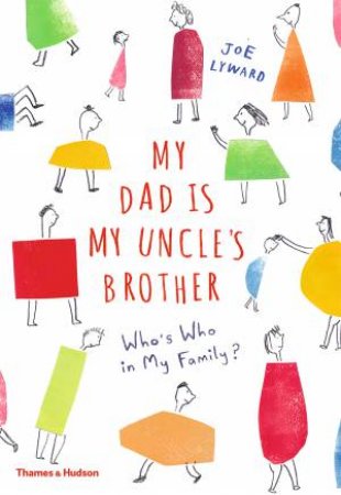 My Dad Is My Uncle's Brother by Lyward Joe