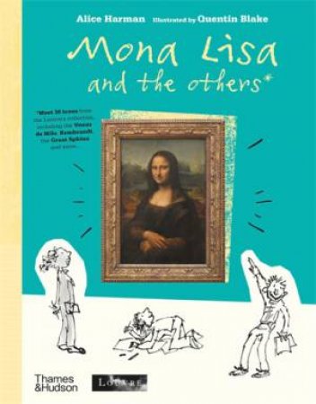 Mona Lisa and the Others by Alice Harman & Quentin Blake