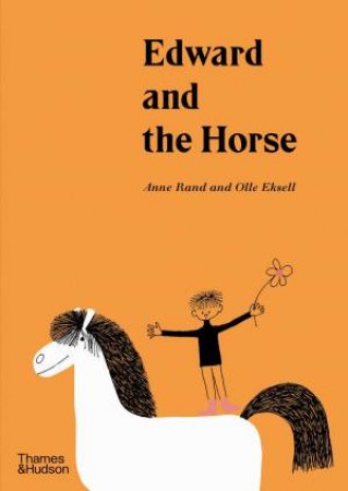 Edward And The Horse by Ann Rand & Olle Eksell