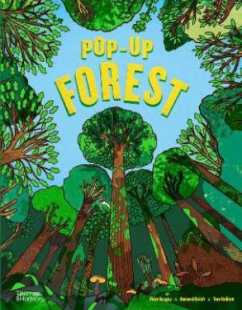 Pop-Up Forest by Fleur Daugey & Tom Vaillant & Bernard Duisit & Thames and Hudson