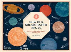 How Our Solar System Began by Aina Bestard