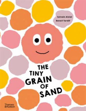 The Tiny Grain of Sand by Sylvain Alzial & Benot Tardif