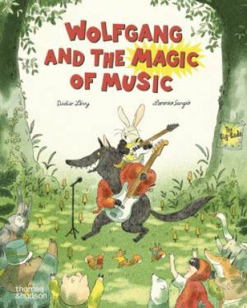 Wolfgang and the Magic of Music by Didier Lvy & Lorenzo Sangio