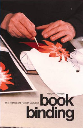 Manual Of Bookbinding by Arthur Johnson