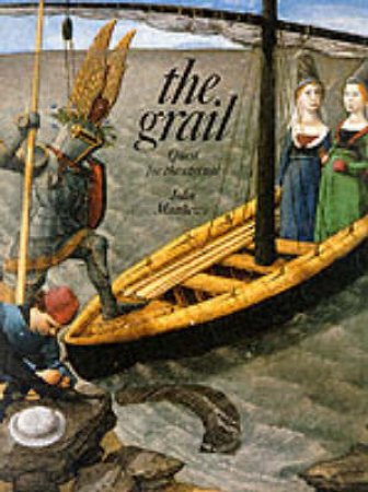 Art & Imagination: Grail: Quest For The Eternal by John Matthews