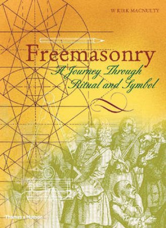 Art & Imagination: Freemasonry by Kirk W Macnulty