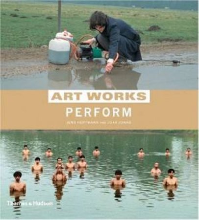 Art Works: Perform by Jens Hoffmann