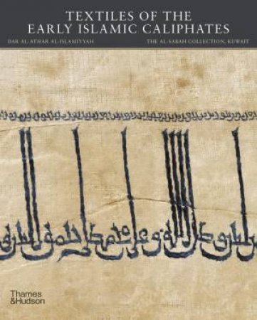 Textiles of the Early Islamic Caliphates by Jochen Sokoly