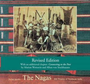 Nagas  (revised edition) by Julian Jacobs