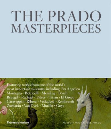 The Prado Masterpieces by Museo Nacional del Prado