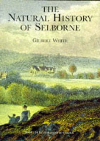 Natural History Of Selborne by Gilbert White