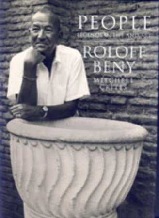 Roloff-People Beny: Legends In Life & Art by Mitchell Crites