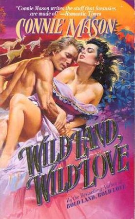 Wild Land, Wild Love by Connie Mason