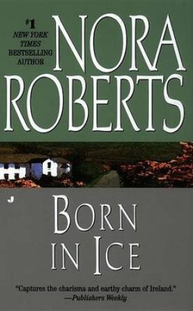 Born In Ice by Nora Roberts