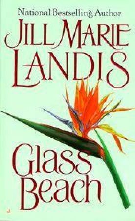 Glass Beach by Jill Marie Landis