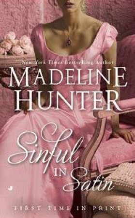 Sinful in Satin by Madeline Hunter