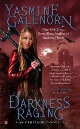 Darkness Raging: Otherworld Book 18 by Yasmine Galenorn