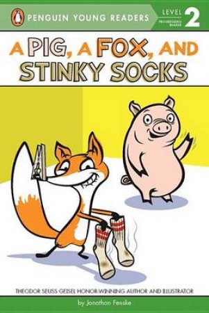 Pig, A Fox, And Stinky Socks A by Jonathan Fenske