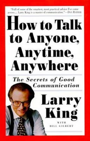 How To Talk To Anyone by King, Larry