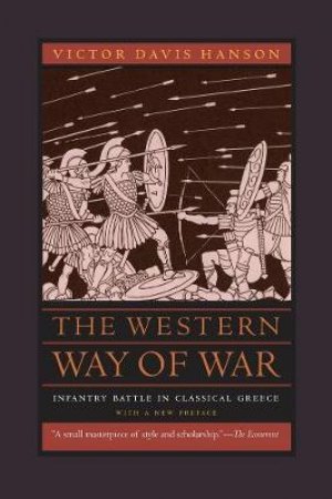 The Western Way of War by Victor Davis Hanson & John Keegan