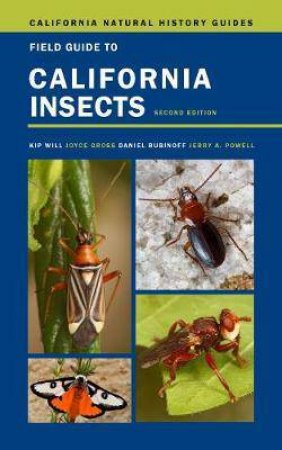 Field Guide To California Insects by Kip Will & Joyce Gross & Daniel Rubinoff & Jerry A. Powell