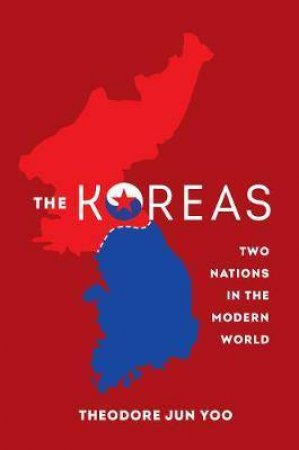 The Koreas by Theodore Jun Yoo