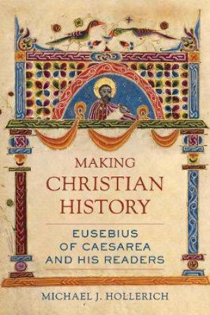 Making Christian History by Michael Hollerich