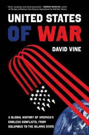 The United States Of War by David Vine