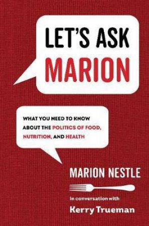 Let's Ask Marion by Marion Nestle & Kerry Trueman