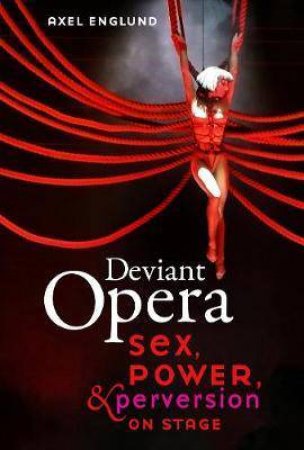 Deviant Opera by Axel Englund