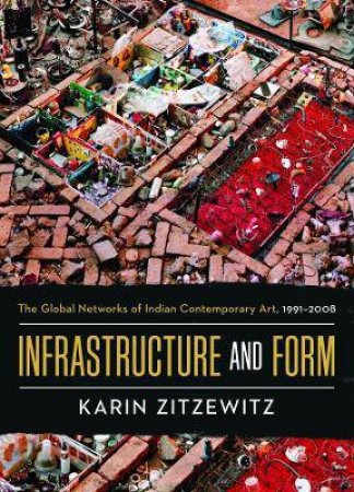 Infrastructure And Form by Karin Zitzewitz