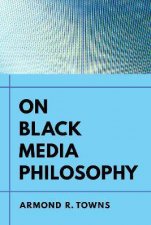 On Black Media Philosophy