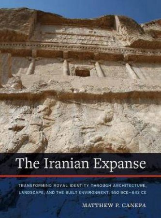 The Iranian Expanse by Matthew P. Canepa