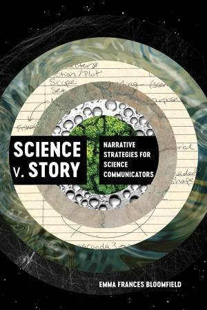 Science v. Story by Emma Frances Bloomfield