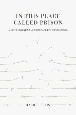 In This Place Called Prison by Rachel Ellis