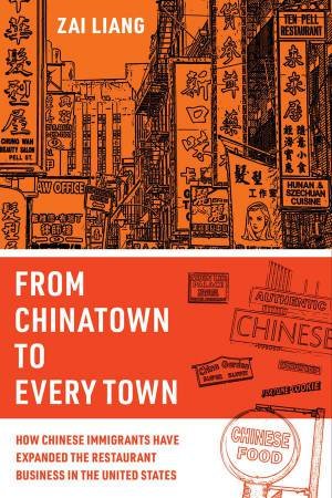 From Chinatown to Every Town by Zai Liang