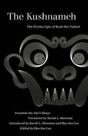 The Kushnameh by Iranshah & Hee Soo Lee & Kaveh L. Hemmat