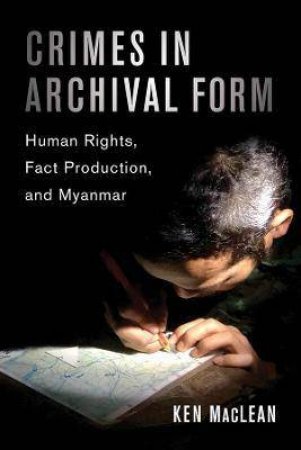 Crimes In Archival Form by Ken MacLean