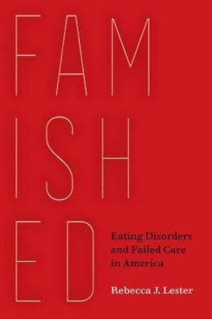 Famished by Rebecca J. Lester