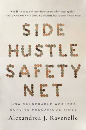 Side Hustle Safety Net by Alexandrea J. Ravenelle