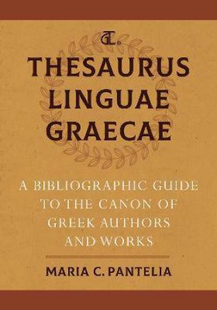 Thesaurus Linguae Graecae by Maria C. Pantelia