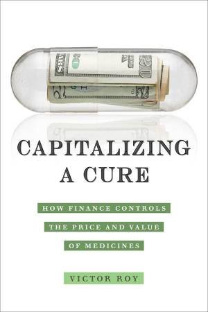 Capitalizing a Cure by Victor Roy