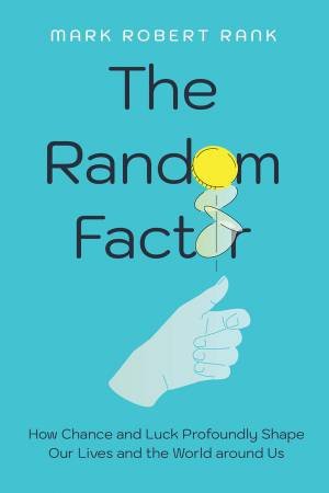 The Random Factor by Mark Robert Rank