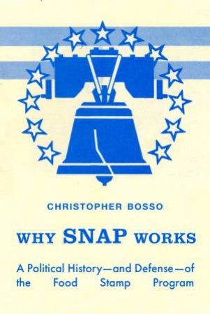 Why SNAP Works by Christopher John Bosso