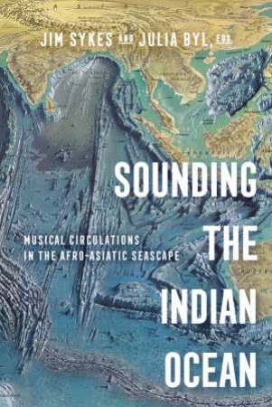 Sounding the Indian Ocean by Jim Sykes & Julia Suzanne Byl