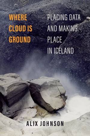 Where Cloud Is Ground by Alix Johnson