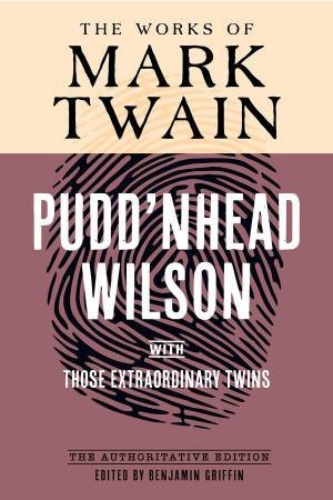 Pudd'nhead Wilson by Mark Twain & Benjamin Griffin